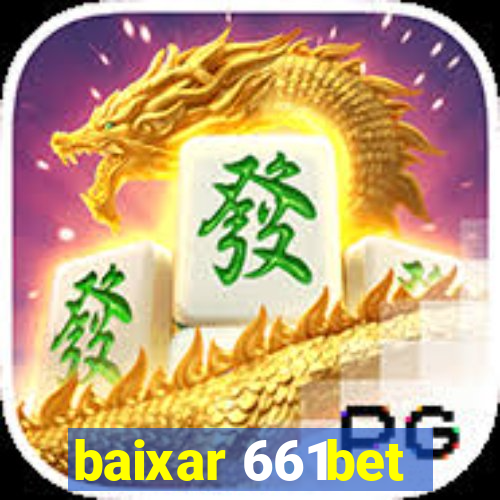 baixar 661bet